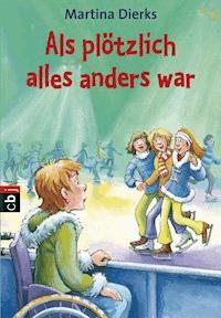 Als plötzlich alles anders war - Martina Dierks - E-Book