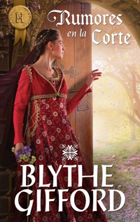 Rumores en la corte - Blythe Gifford - E-Book