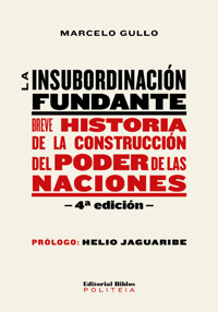 La insubordinación fundante - Marcelo Gullo - E-Book