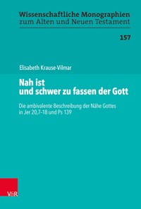 Nah ist und schwer zu fassen der Gott - Elisabeth Krause-Vilmar - E-Book