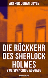Die Rückkehr des Sherlock Holmes (Zweisprachige Ausgabe: Deutsch-Englisch) - Arthur Conan Doyle - E-Book