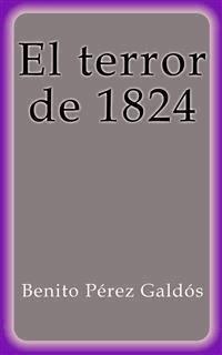 El terror de 1824 - Benito Pérez Galdòs - E-Book