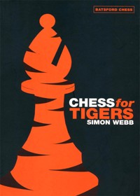 Chess for Tigers - Simon Webb - E-Book