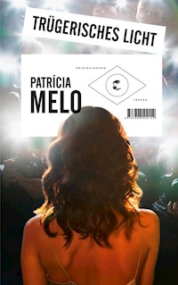 Trügerisches Licht - Patricia Melo - E-Book