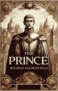 The Prince(Illustrated) - Niccolò Machiavelli - E-Book