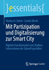Mit Partizipation und Digitalisierung zur Smart City - Markus H. Dahm - E-Book