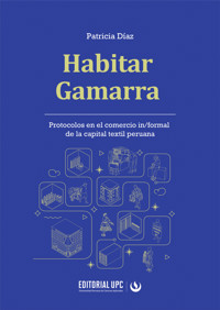 Habitar Gamarra - Patricia Díaz - E-Book