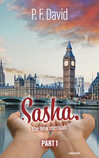 Sasha, the new messiah - P. F. David - E-Book