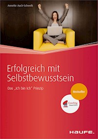Erfolgreich mit Selbstbewusstsein - Annette Auch-Schwelk - E-Book
