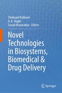 Novel Technologies in Biosystems, Biomedical & Drug Delivery - - E-Book