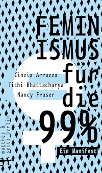 Feminismus für die 99% - Cinzia Arruzza - E-Book