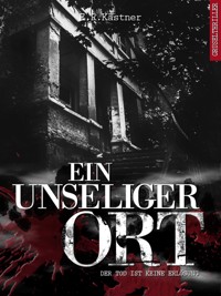 Ein unseliger Ort - E.R. Kästner - E-Book