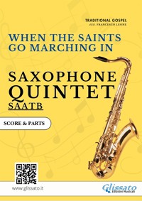 Saxophone Quintet (score & parts) "When The Saints Go Marching In" - Francesco Leone - E-Book