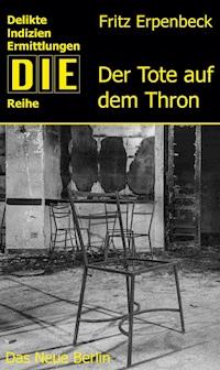 Der Tote auf dem Thron - Fritz Erpenbeck - E-Book