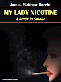 My Lady Nicotine - James Matthew Barrie - E-Book