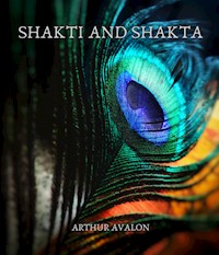 Shakti and shakta - Arthur Avalon - E-Book