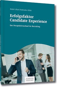 Erfolgsfaktor Candidate Experience - Maïté Ullah - E-Book
