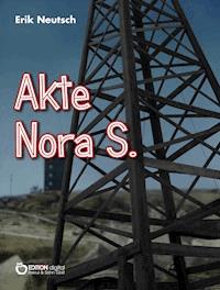 Akte Nora S. - Erik Neutsch - E-Book