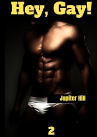 Hey Gay! 2 - Jupiter Hill - E-Book