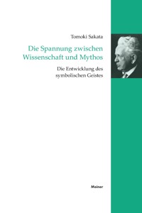 Die Spannung zwischen Wissenschaft und Mythos - Tomoki Sakata - E-Book