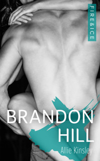 Fire&Ice 5 - Brandon Hill - Allie Kinsley - E-Book