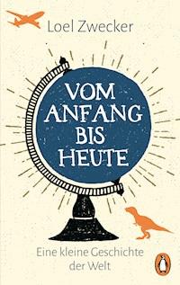 Vom Anfang bis heute - Loel Zwecker - E-Book