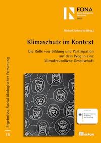 Klimaschutz im Kontext - Michael Zschiesche - E-Book