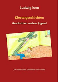 Klostergeschichten - Ludwig Juen - E-Book
