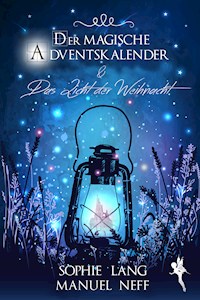 Der magische Adventskalender & Das Licht der Weihnacht - Manuel Neff - E-Book