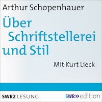Über Schriftstellerei und Stil - Arthur Schopenhauer - Hörbuch