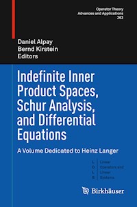 Indefinite Inner Product Spaces, Schur Analysis, and Differential Equations - - E-Book