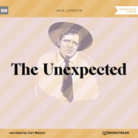 The Unexpected (Unabridged) - Jack  London - Hörbuch
