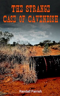 The Strange Case of Cavendish - Randall Parrish - E-Book