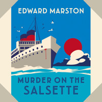 Murder on the Salsette - Ocean Liner Mysteries - A captivating Edwardian mystery from the bestselling author, Book 6 (Unabridged) - Edward Marston - Hörbuch