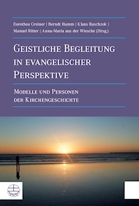 Geistliche Begleitung in evangelischer Perspektive - Anna-Maria aus der Wiesche - E-Book