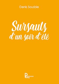 Sursauts d'un soir d'été - Denis L. Sousbie - E-Book