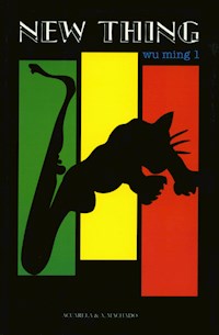 New Thing - Wu Ming 1 - E-Book