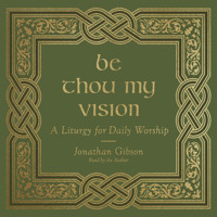 Be Thou My Vision - Jonathan Gibson - Hörbuch