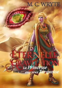 La princesse aux yeux turquoise - M. C Wryte - E-Book