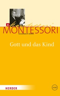 Gott und das Kind -  - E-Book
