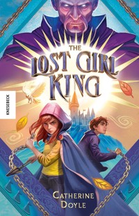 The Lost Girl King - Catherine Doyle - E-Book