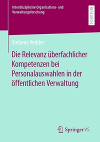 Die Relevanz überfachlicher Kompetenzen bei Personalauswahlen in der öffentlichen Verwaltung - Stefanie Vedder - E-Book