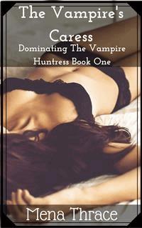 The Vampire's Caress - Mena Thrace - E-Book