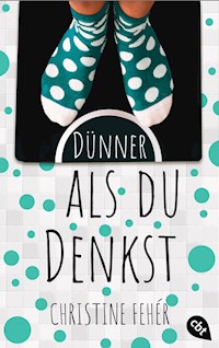Dünner als du denkst - Christine Fehér - E-Book