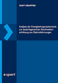Analyse der Energieeinsparpotenziale zur bedarfsgerechten Reichweitenerhöhung von Elektrofahrzeugen - Kurt Kruppok - E-Book