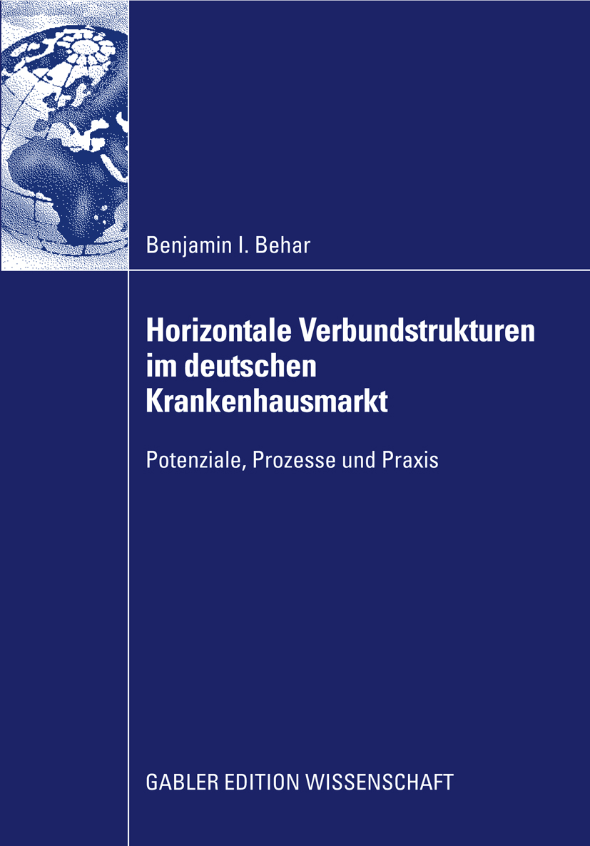 Horizontale Verbundstrukturen im deutschen Krankenhausmarkt - Benjamin Isaak Behar - E-Book