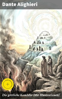 Die göttliche Komödie (Mit Illustrationen) - Dante Alighieri - E-Book