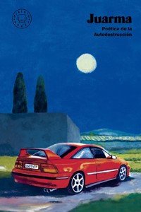 Poética de la Autodestrucción - Juarma - E-Book