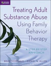 Treating Adult Substance Abuse Using Family Behavior Therapy - Brad Donohue - E-Book