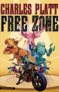 Free Zone - Charles Platt - E-Book